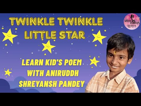 Twinkle Twinkle Little Star! ⭐ Aniruddh Shreyansh Pandey | Jr. KG Rhymes
