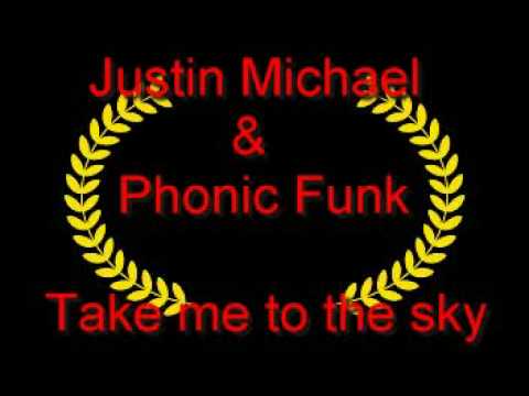 Justin Michael & Phonic Funk Ft Maiya - Take me to the sky ( Original Mix )