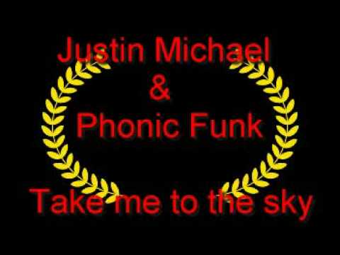 Justin Michael & Phonic Funk Ft Maiya - Take me to the sky ( Original Mix )