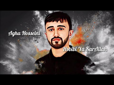 Agha Hosseini - Hebibi Ya SarAllah Mersiyye 2022