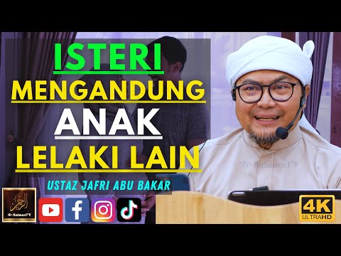 Ustaz Jafri Abu Bakar - ISTERI MENGANDUNG ANAK LELAKI LAIN