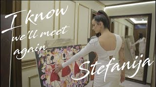 Stefanija - I know we'll meet again (Official music video)