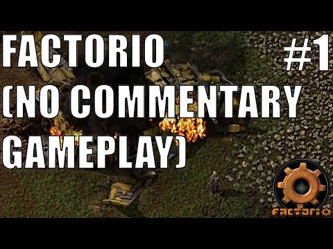 Factorio Episode 1: The Beginning (No Commentary Gameplay)