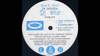 DJ Who - Give A Little More (Give It To M.P.)