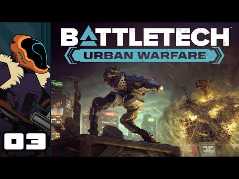 Let's Play Battletech: Urban Warfare - PC Gameplay Part 3 - You Shall Not Pass!