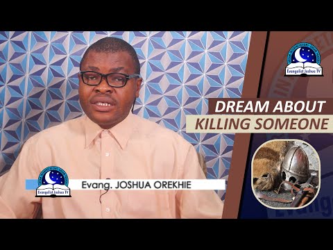 DREAM ABOUT KILLING SOMEONE - Biblical And Spiritual meaning of killing someone
