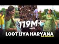 Loot Liya Haryana Sapna Choudhary Dance Video 2022 New Haryanvi Songs Haryanavi 2022