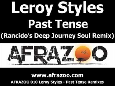 Leroy Styles - Past Tense (Rancido's Deep Journey Soul Remix)