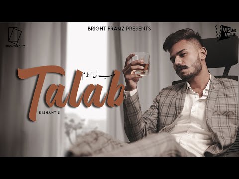 Talab | Dishant | Visual Virus | Bright Framz | Latest Sad Songs 2020