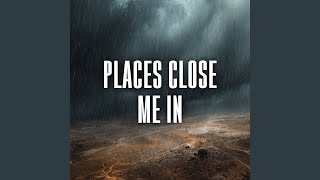 places close me in
