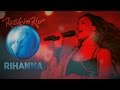 Rihanna Live Ao Vivo At Rock In Rio Brazil Complete Show HD