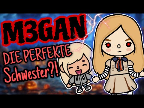 M3GAN - DIE PERFEKTE SCHWESTER?! 😱  | PART 1 | TOCA BOCA STORY DEUTSCH  | ALLES TOCA