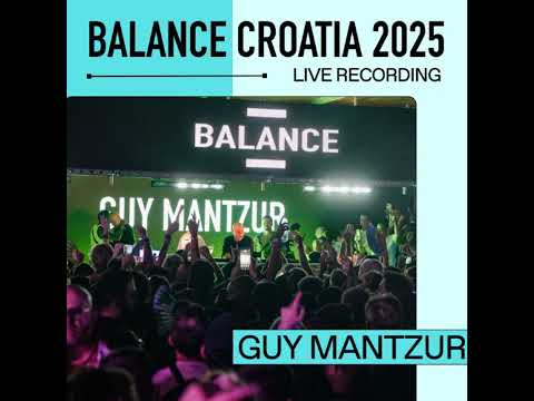 Guy Mantzur: Live from Balance Croatia 2025