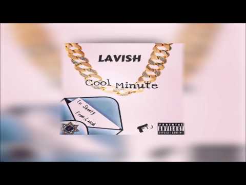 Lavish - Cool Minute [Official Audio]