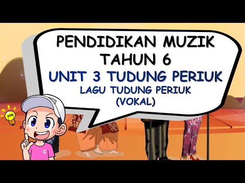 PENDIDIKAN MUZIK TAHUN 6 I UNIT 3 I LAGU TUDUNG PERIUK I VOKAL I BUKU TEKS MS 18 & 19