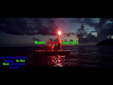 The Kings Son feat. Shaggy - Im Not Rich (Hitimpulse Remix) Music without copyright