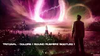 Tritonal - Colors (Sound Rush Bootleg) [Mastered Rip]