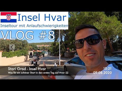 Mein Kroatien 2020 - VLOG #8  (Insel Hvar - Inseltour mit Anlaufschwierigkeiten)