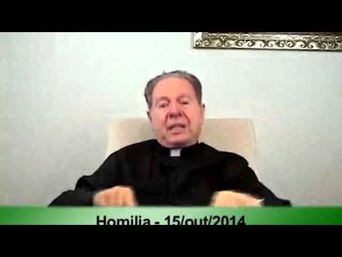 (O Pão Nosso) 15 Outubro 2014 Homilía - Pe.F.C.Cardoso