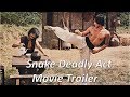 Snake Deadly Act Movie Trailer