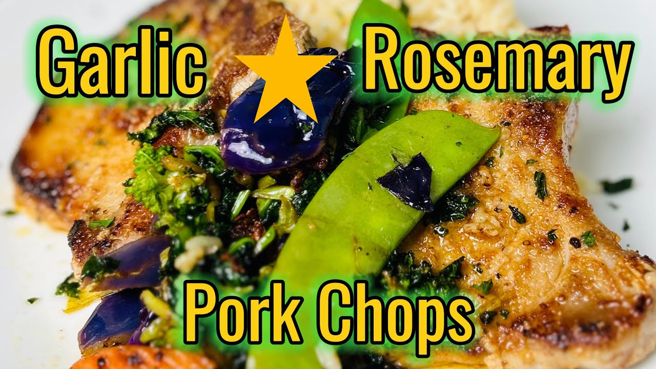 Garlic Rosemary Pork Chops￼