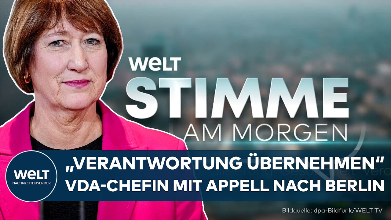 AUTO-BRANCHE: "Verantwortung übernehmen" – VDA-Chefin mit Appell nach Berlin | STIMME AM MORGEN