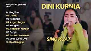 Download lagu SING KUAT - DINI KURNIA ft. MUFLY KEY | Musik Dangdut Banyuwangi Hits 2025 mp3