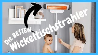 ✅ Wickeltischstrahler im Test (2022) | BESTEN Heizstrahler für Baby