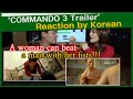 ‘Commando 3 Trailer’ Reaction by Korean | Vidyut, Adah, Angira, Gulshan | Vipul Amrutlal Shah