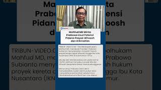 Berbau Korupsi, Mahfud MD Desak Prabowo Segera Bereskan Dugaan Pidana di Proyek Whoosh & IKN