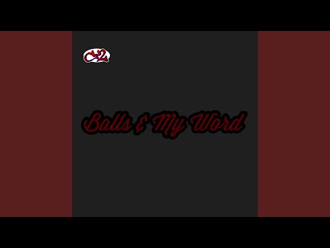 Balls & My Word