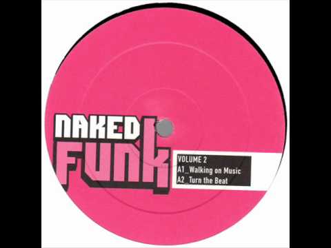 Naked Funk - Walking On Music