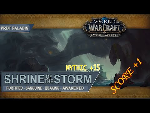 Shrine of the storm mythic +15 score +1 Fortified Sanguine Quaking Awakened Prot Pally