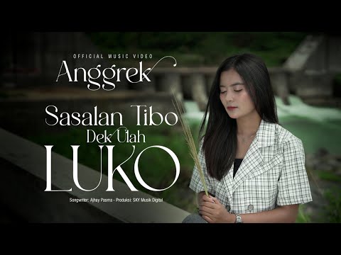 Anggrek - Sasalan Tibo Dek Ulah Luko (Official Music VIdeo)