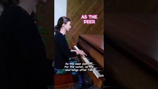 As the Deer - modern church hymn | piano with lyrics