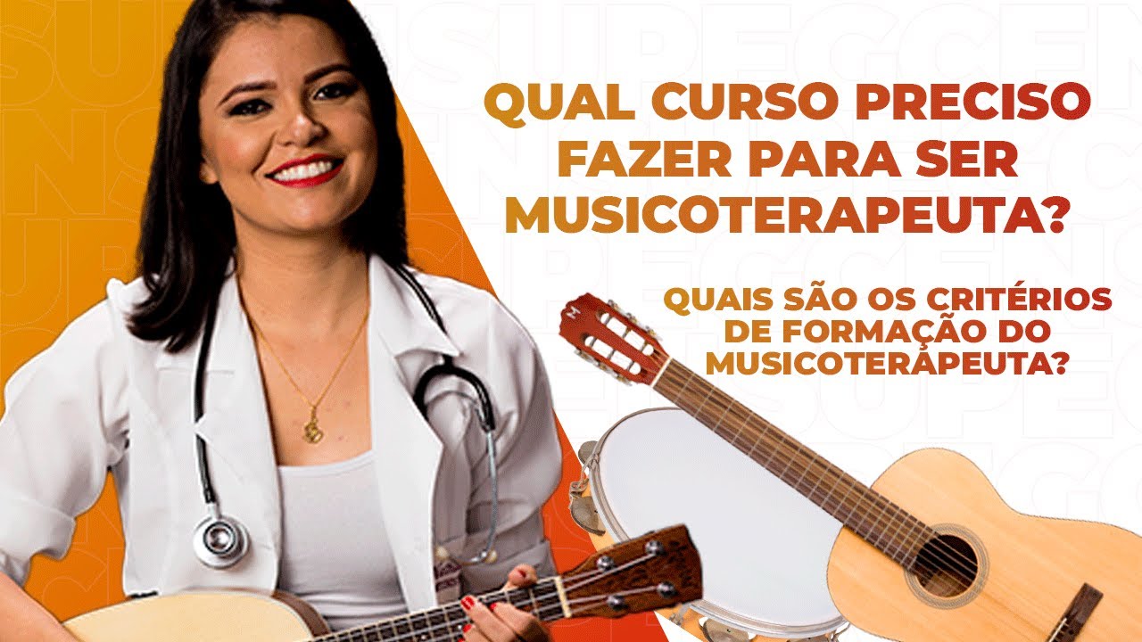 Critérios de Formação do Musicoterapeuta