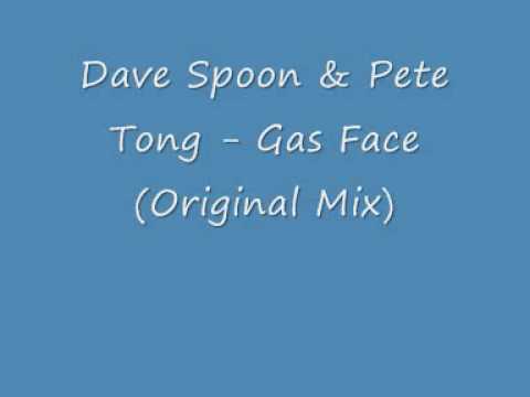 Dave Spoon & Pete Tong - Gas Face (Original Mix)