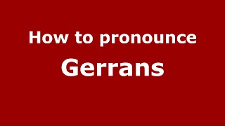 How to pronounce Gerrans