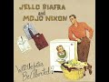 Jello Biafra & Mojo Nixon With The Toadliquors – Will The Fetus Be Aborted (full 7'')