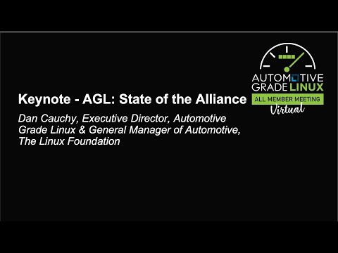 Keynote - AGL: State of the Alliance - Dan Cauchy, Executive Director, Automotive Grade Linux
