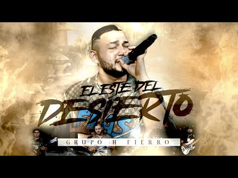 El Este Del Desierto - Grupo H Fierro (En Vivo)