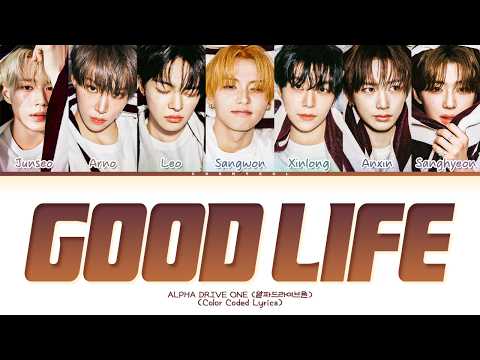 ALPHA DRIVE ONE Good Life Lyrics (Color Coded Lyrics)