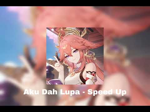 MikkyZia - Aku Dah Lupa (Speed Up)