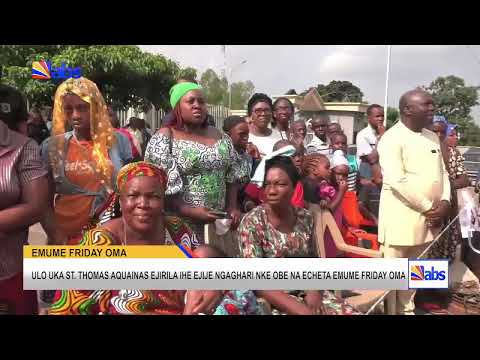 Ulo Uka St  Thomas Aquainas Ejirila Ihe Ejije Ngaghari Nke Obe Na Echeta Emume Friday Oma