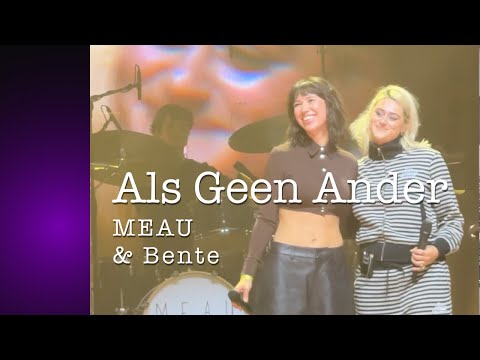 Als geen Ander | Meau ft  Bente | in AFAS Live