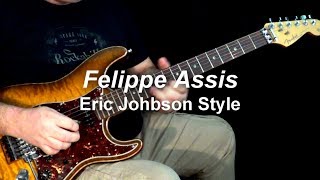 Felippe Assis Remembering Eric Johnson Style