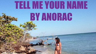 TELL ME YOUR NAME BY ANORAC