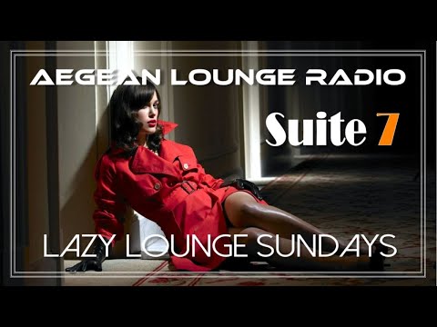 Lazy Lounge Sundays 32 - Chillout & Lounge Music