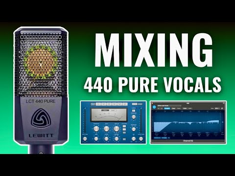 How To MIX ANY VOCAL Recorded On A LEWITT LCT 440 PURE Microphone!
