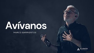 Avívanos - Marco Barrientos
